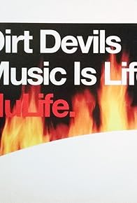 Primary photo for Dirt Devils: Music is Life