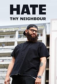 Primary photo for Hate Thy Neighbour