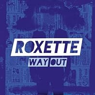 Primary photo for Roxette: Way Out