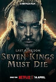 Primary photo for The Last Kingdom: Seven Kings Must Die