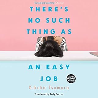 There's No Such Thing as an Easy Job Audiobook By Kikuko Tsumura, Polly Barton - translator cover art