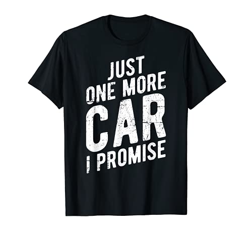 bmw mini emblem cooper - Just One More Car I Promise T-Shirt - Gear Head Tee