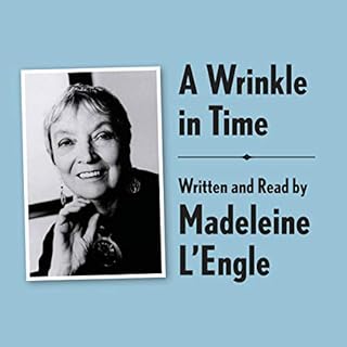 A Wrinkle in Time Archival Edition: Read by the Author Audiobook By Madeleine L'Engle cover art