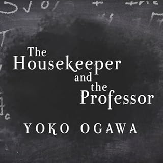 The Housekeeper and the Professor Audiobook By Yoko Ogawa cover art