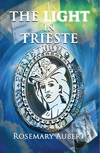 The Light in Trieste by [Rosemary Aubert]