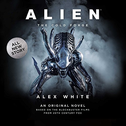 Alien: The Cold Forge Audiobook By Alex White cover art