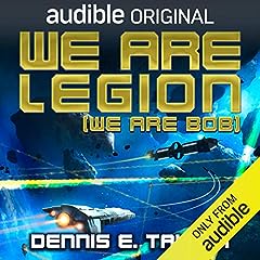 We Are Legion (We Are Bob) Audiobook By Dennis E. Taylor cover art