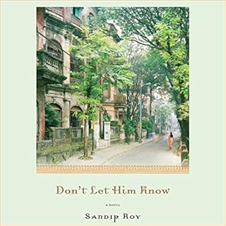 Don't Let Him Know Audiobook By Sandip Roy cover art