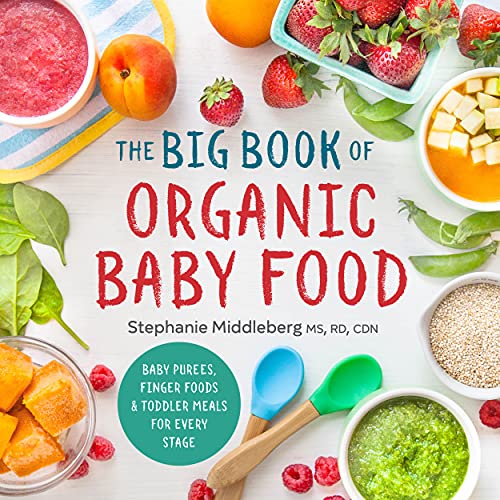 baby freeze sleeper - The Big Book of Organic Baby Food: Baby Purées, Finger Foods, and Toddler Meals For Every Stage (Organic Foods for Baby and Toddler)