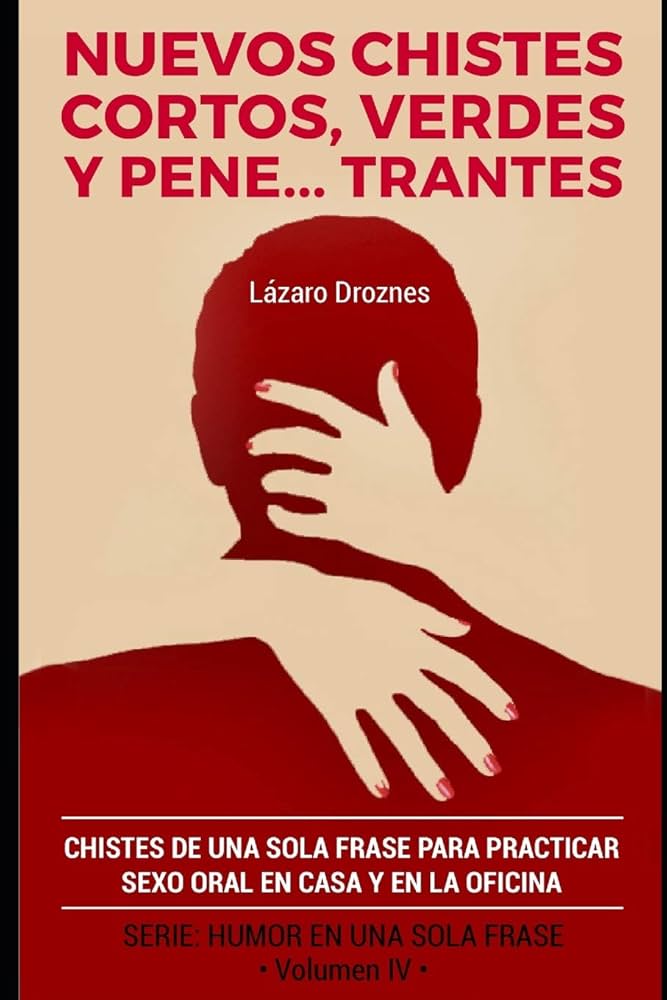 NUEVOS CHISTES CORTOS, VERDES Y PENETRANTES: Chistes de una sola frase para  practicar sexo oral en