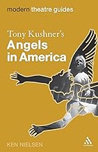 Tony Kushner's Angels in America (Modern Theatre Guides)