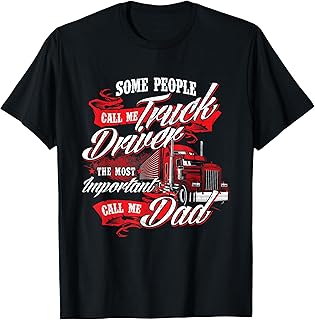 Truck Driver Dad - Trucker Trucking Semi Truck Driver T-Shirt