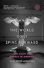 The World Only Spins Forward: The Ascent of Angels in America