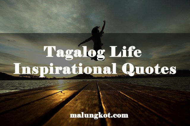 √ Filipino Quotes About Life In Tagalog - vrogue.co