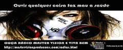 Não ouça musica tóxica, Ouça Master Vision