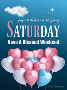 saturday have a blessed weekend written on a blue background with balloons in the shape of hearts