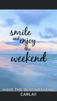 a beach with the words smile and enjoy the weekend