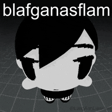 a black and white drawing of a person with the words blafganasflam written above it