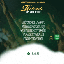 a poster for kingdom embassy organise retraite spirituelle