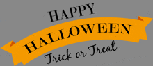 a banner that says happy halloween trick or treat on a gray background