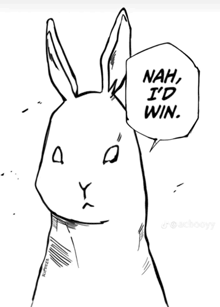 a black and white drawing of a rabbit with a speech bubble that says " nah i 'd win "
