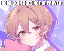 a picture of a girl with the caption " komu-kun does not approve " .