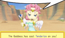 the goddess has cast tenderize on you in a speech bubble