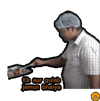 a sticker of a man cooking with the words ek aur gulab jamun bahiya below him