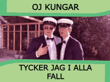 oj kungar tycker jag i alla fall written on a green background