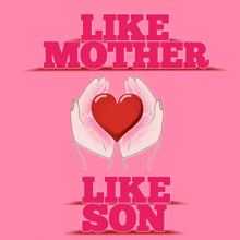 a pink background with the words like mother like son on it