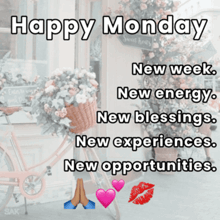 a picture of a bicycle with the words happy monday new week new energy new blessings new experiences and new opportunities