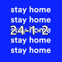 a blue background with yellow letters that says stay home