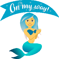 an illustration of a mermaid with the words on my way