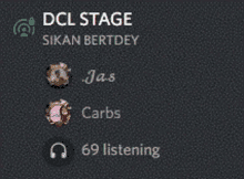 a screen that says dcl stage sikan bertdey and 69 listening