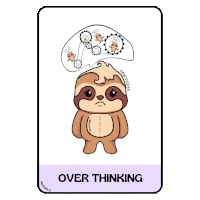 a cartoon sloth with the words over thinking on the bottom