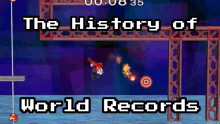 a video game with the words the history of world records on the bottom