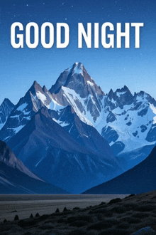 a picture of snowy mountains with the words good night below it