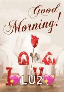 a good morning greeting card with cups of coffee and a rose