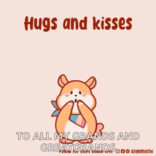 a cartoon of a hamster surrounded by pink hearts with the words hugs and kisses to all my grands and great grands
