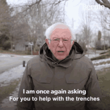 bernie says i am once again asking for you to help with trenches