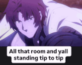 a picture of a man with the words all that room and yall standing tip to tip below it