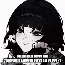 a black and white drawing of a girl with a caption that says sylent bell loves her community and god bless all of you