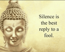 a picture of a buddha with the words " silence is the best reply to a fool "