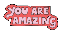 a sign that says you are amazing on it