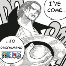 a black and white drawing of a man holding a hat that says i 've come to recommend onepiece