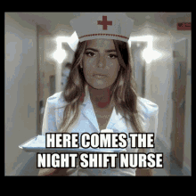 a woman in a nurse 's uniform is holding a clipboard with the words here comes the night shift nurse below her