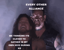 two wrestlers are standing next to each other with a caption that says every other alliance