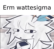 a cartoon of a white cat with the words `` erm wattesigma '' written on it .