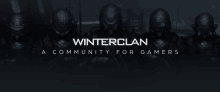 a group of soldiers standing next to each other with the words winterclan a community for gamers below them