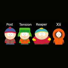 four south park characters standing next to each other with post tension reaper and xii written below them